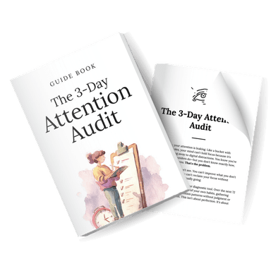 The 3-Day Attention Audit